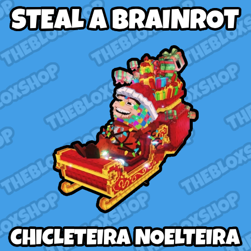 Steal a Brainrot - Chicleteira Noelteira