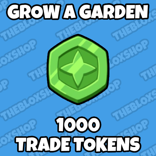 Grow a Garden - 1000 Trading Tokens